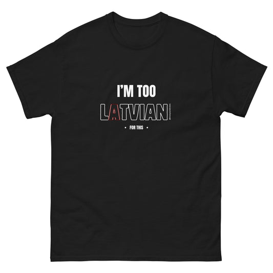 Too Latvian t-shirt