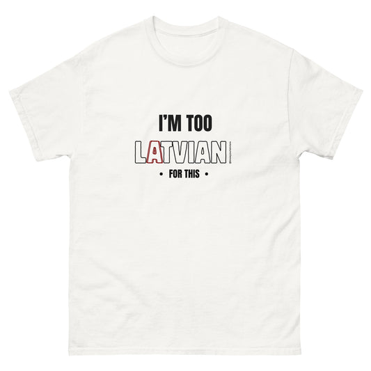 Too Latvian t-shirt