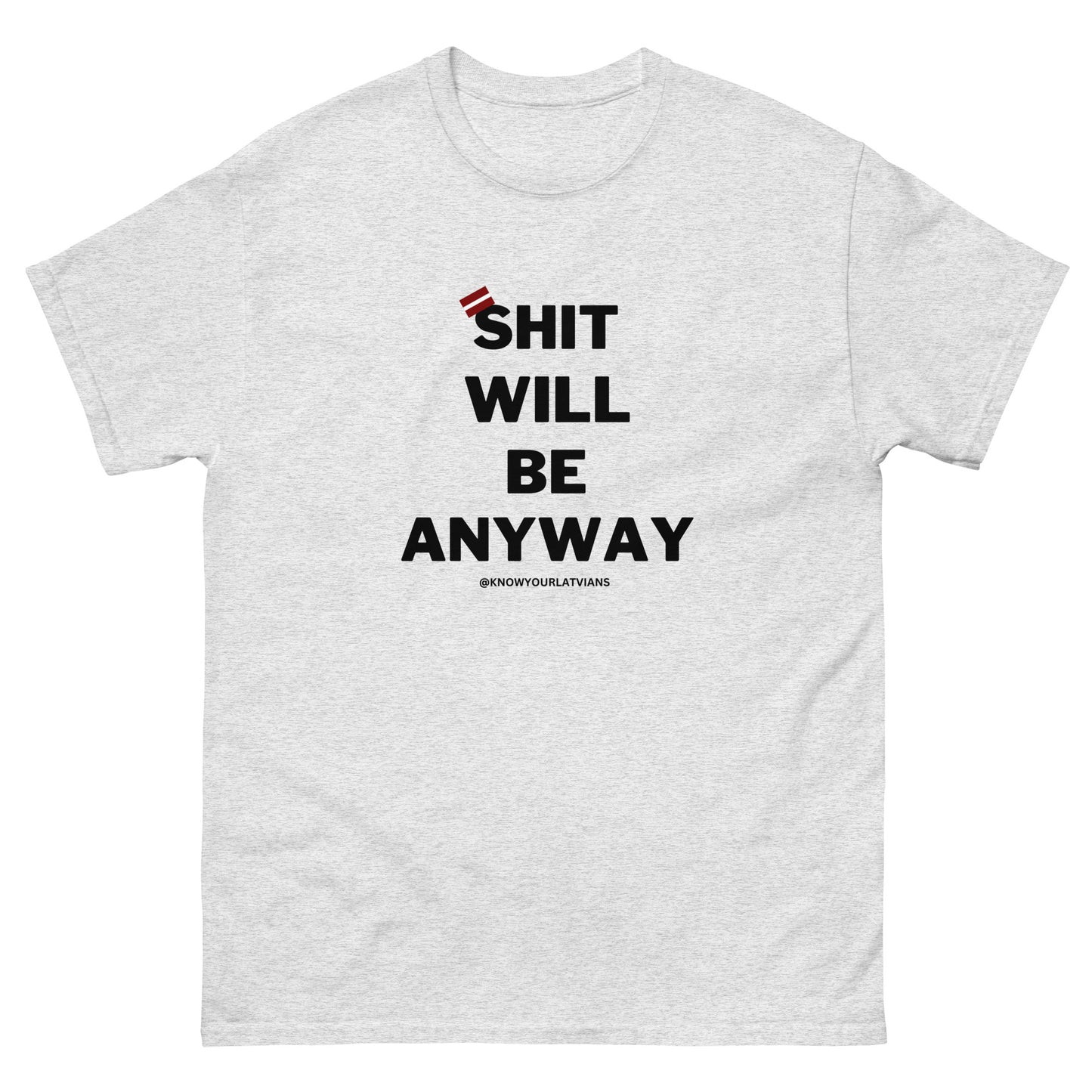 WILL BE ANYWAY t-shirt