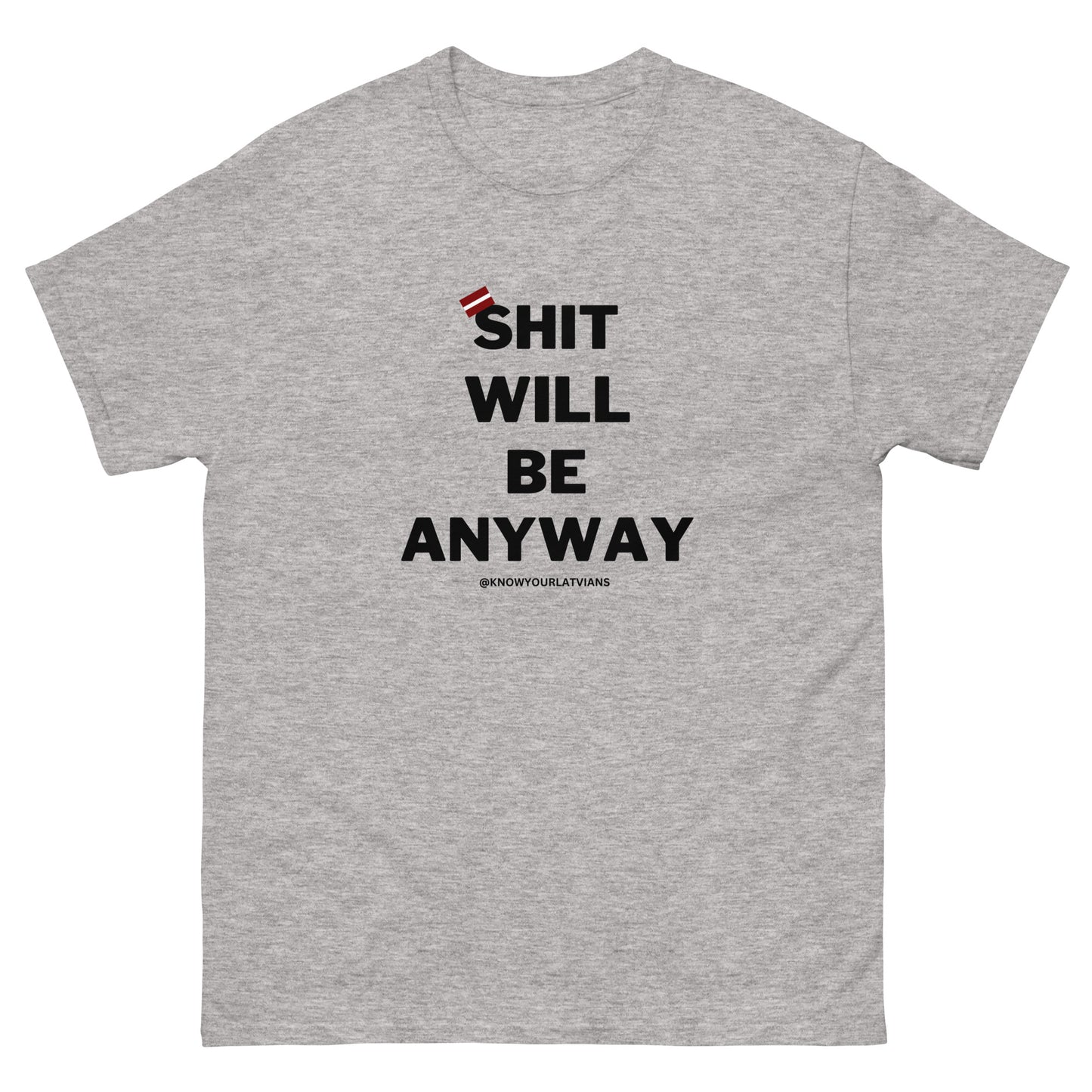 WILL BE ANYWAY t-shirt