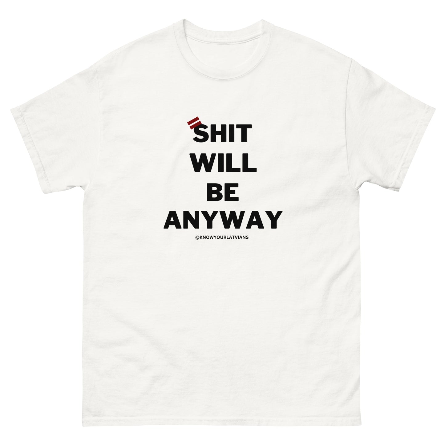 WILL BE ANYWAY t-shirt