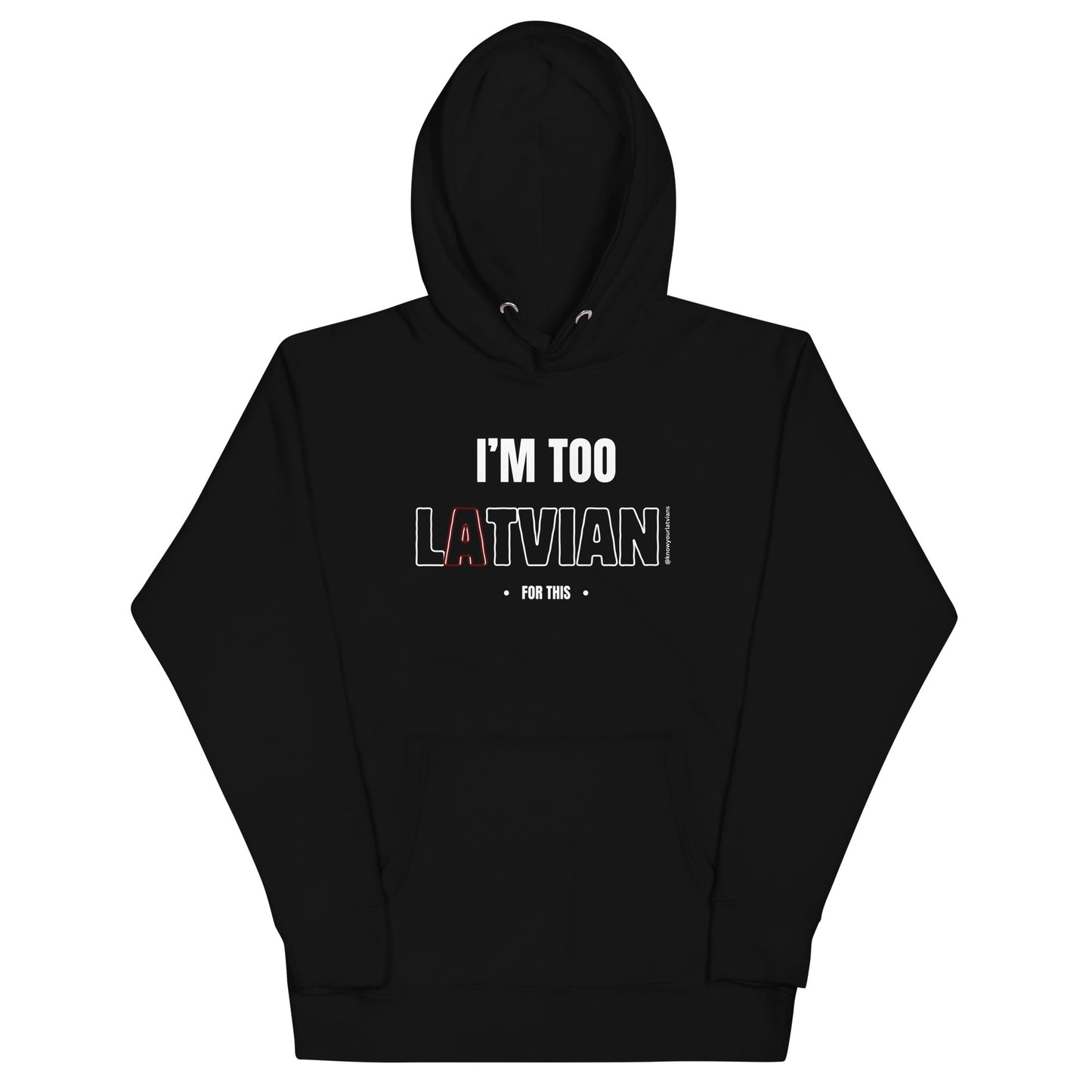 Too Latvian Hoodie