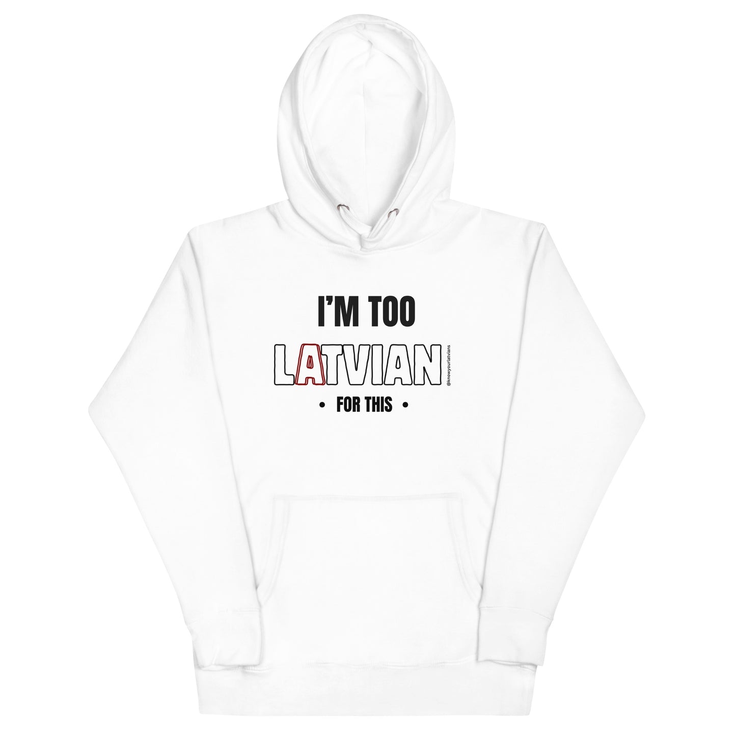 Too Latvian Hoodie